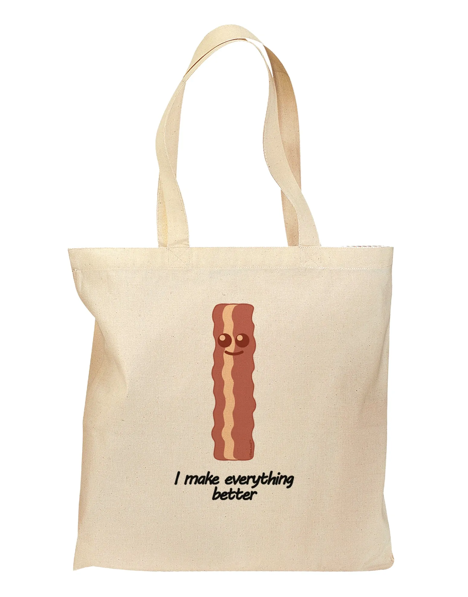 Bacon - I Make Everything Better Grocery Tote Bag